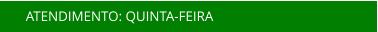 ATENDIMENTO: QUINTA-FEIRA